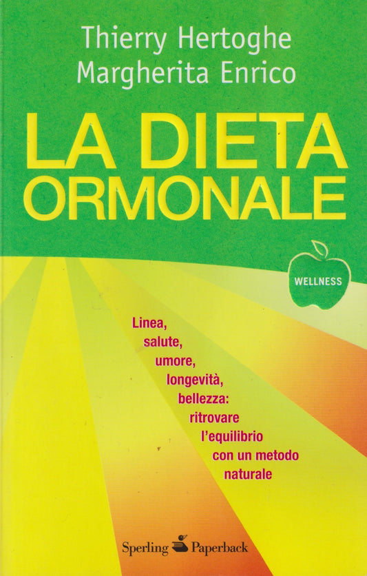 La dieta ormonale - Hertoghe Enrico - Sperling Wellness - 1a ed. 2011 - ZFS112