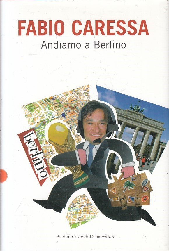 LN2- ANDIAMO A BERLINO - FABIO CARESSA - BALDINI LE BOE - CS - JXS204