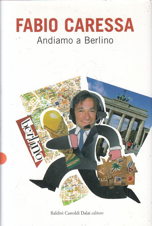 LN2- ANDIAMO A BERLINO - FABIO CARESSA - BALDINI LE BOE - CS - JXS204