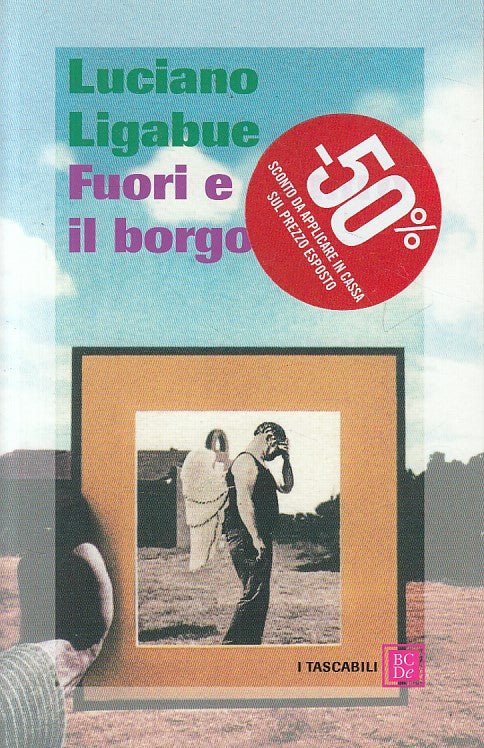 LN- FUORI E DENTRO IL BORGO - LUCIANO LIGABUE - BCDE --- 2007 - B - ZFS318