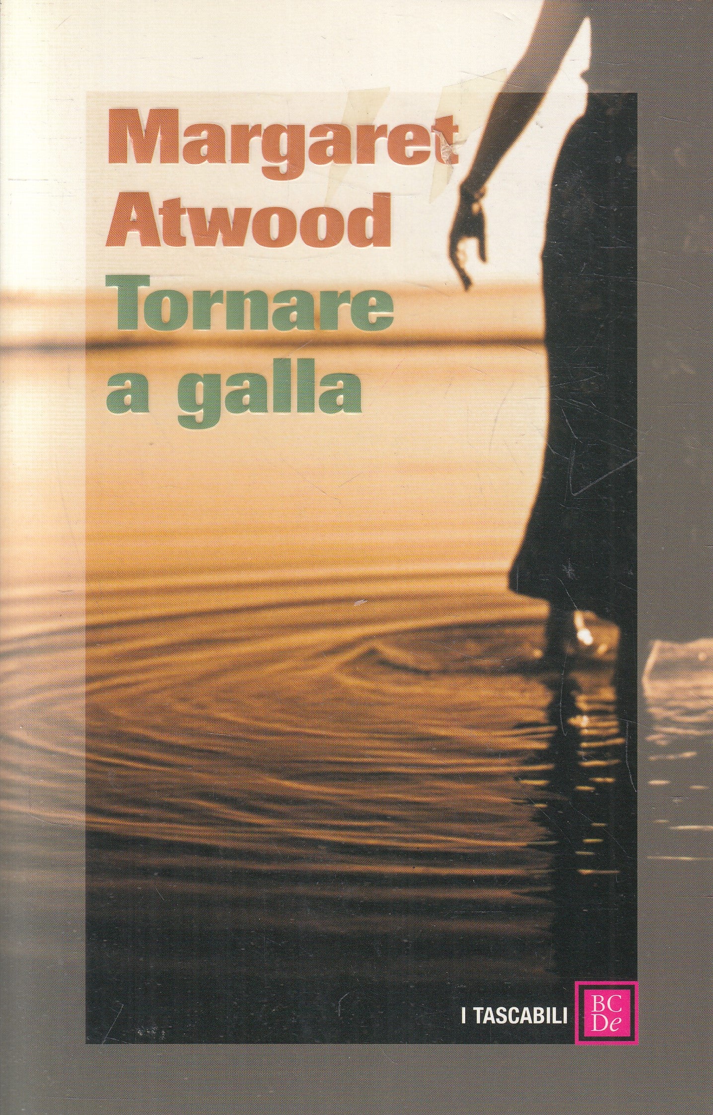 LN2- TORNARE A GALLA - MARGARET ATWOOD - BALDINI TASCABILI - B - JXS220