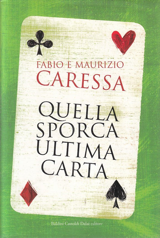 LN2- QUELLA SPORCA ULTIMA CARTA - CARESSA - BALDINI LE BOE - CS - JXS203