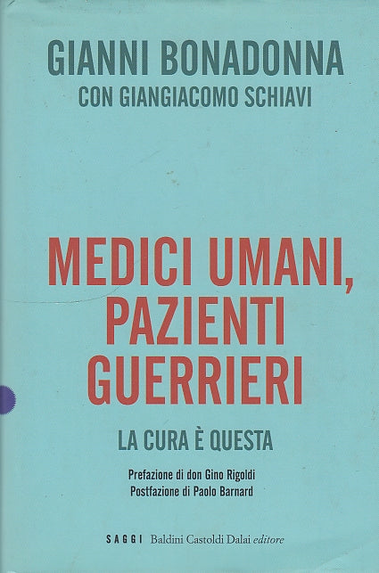 LS- MEDICI UMANI, PAZIENTI GUERRIERI - BONADONNA- BALDINI --- 2008 - CS - YDS591