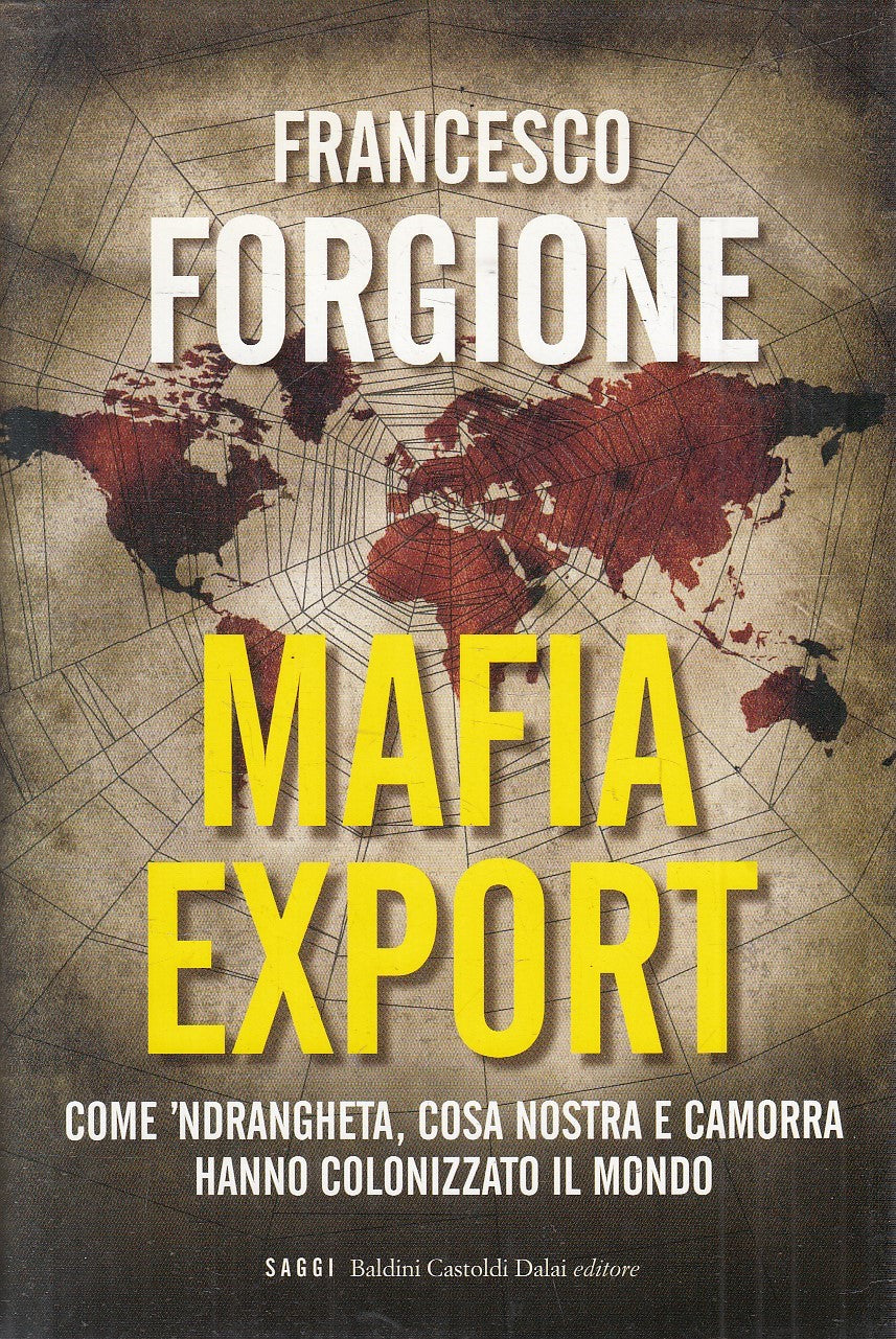 MAFIA EXPORT - FRANCESCO FORGIONE - BALDINI SAGGI - CS - JXS240