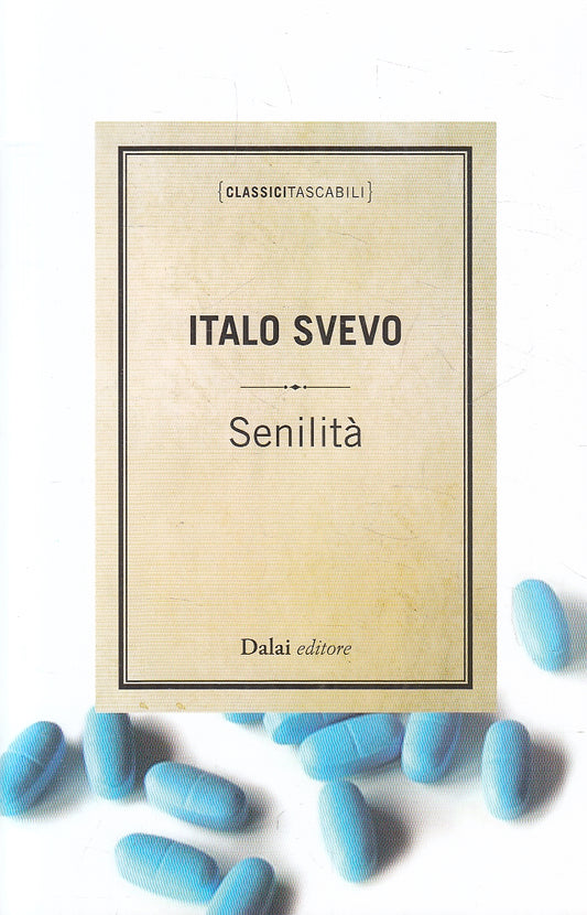 LN2- SENILITA' - ITALO SVEVO - DALAI CLASSICI TASCABILI - B - JXS113