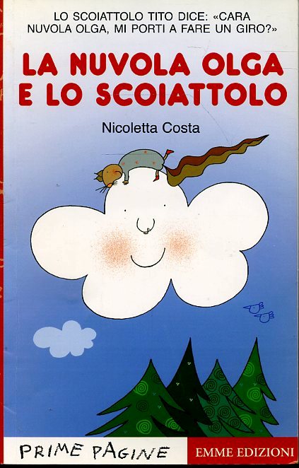 LN2- LA NUVOLA OLGA E LO SCOIATTOLO - NICOLETTA COSTA - EMME EDIZIONI- B - JXS60