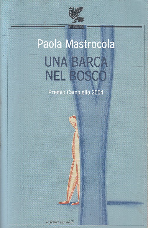 LN- UNA BARCA NEL BOSCO - MASTROCOLA - GUANDA - FENICI TASCABILI --- B - XFS