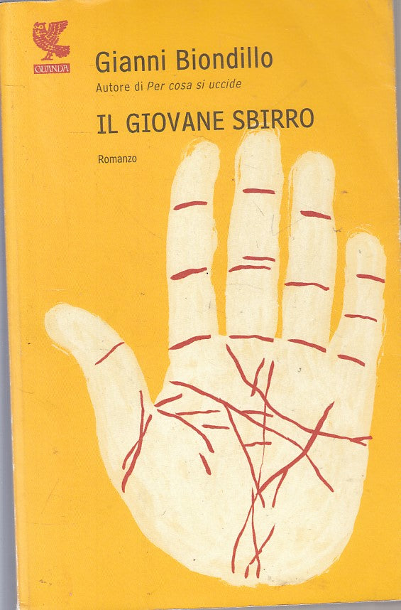 LN- IL GIOVANE SBIRRO - BIONDILLO - GUANDA- NARRATORI FENICE-- 2007 - B - ZFS255