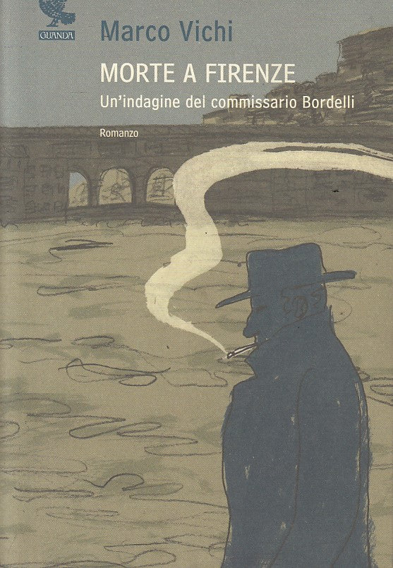 LN- MORTE A FIRENZE COMMISSARIO BORDELLI - VICHI - GUANDA --- 2009 - B - YFS211