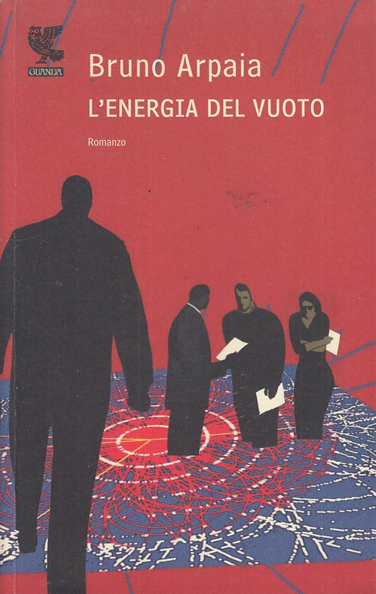 LN2- L'ENERGIA DEL VUOTO- BRUNO ARPAIA - GUANDA - NARRATORI DELLA FENICE- B- XFS