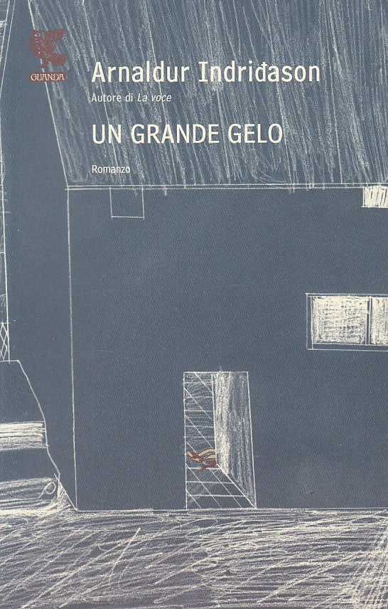 LN- UN GRANDE GELO - INDRIDASON - GUANDA - NARRATORI FENICE -- 2010 - B - YDS20