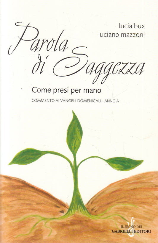 LN2- PAROLA DI SAGGEZZA COME PRESI PER MANO - BUX MAZZONI - GABRIELLI- B- JXS211
