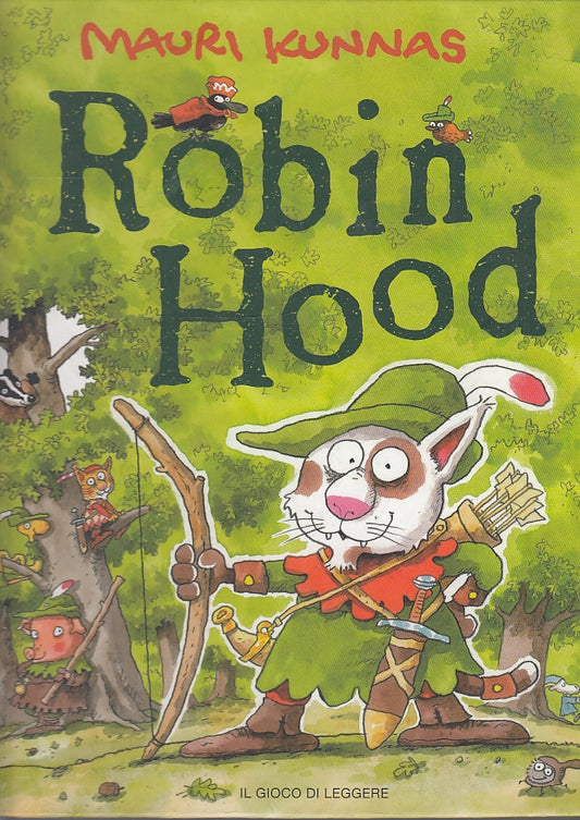 LB- ROBIN HOOD - MAURI KUNNAS - IL GIOCO DI LEGGERE --- 2010- C- RGZ