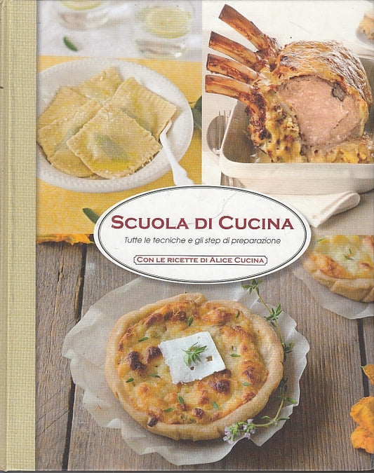 LK- SCUOLA DI CUCINA TECNICHE E STEP DI PREPARAZIONE ALICE----- 2012- C- YFS438
