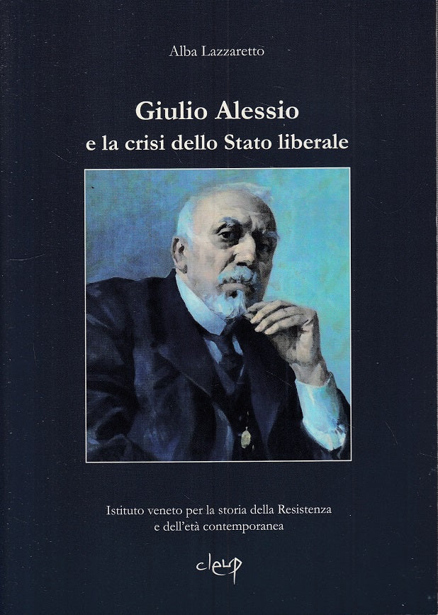 LS- GIULIO ALESSIO E CRISI STATO LIBERALE- LAZZARETTO- CLEUP--- 2012- B - ZTS289