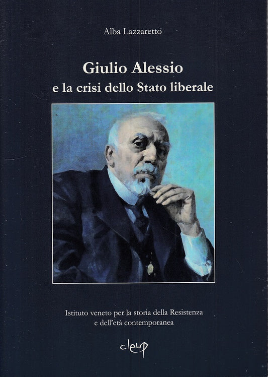 LS- GIULIO ALESSIO E CRISI STATO LIBERALE- LAZZARETTO- CLEUP--- 2012- B - ZTS289