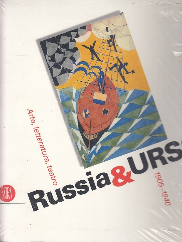 LT- RUSSIA & URSS 1905/1940 CATALOGO MOSTRA ARTE -- SKIRA --- 2006 - B - YFS439