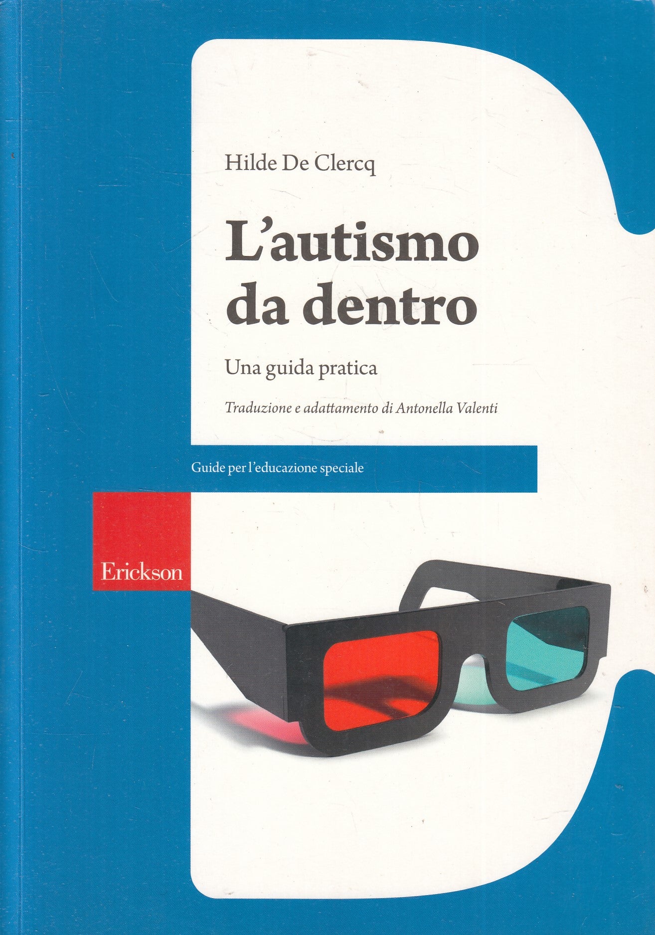 LZ- L'AUTISMO DA DENTRO GUIDA PRATICA- HILDE DE CLERCQ- ERICKSON- 2011- B-YFS969