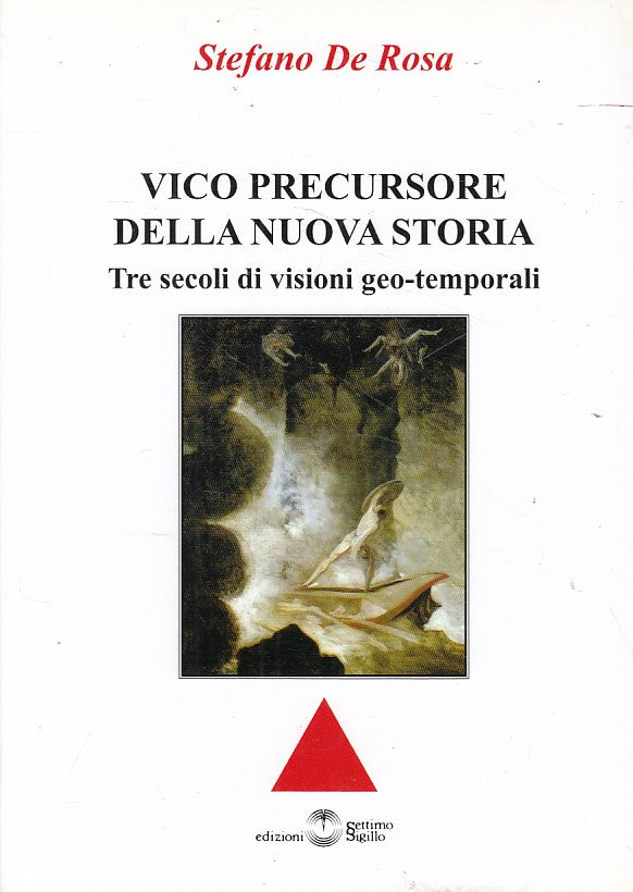 LS- VICO PRECURSORE NUOVA STORIA- DE ROSA- SETTIMO SIGILLO --- 2009 - B - ZFS632