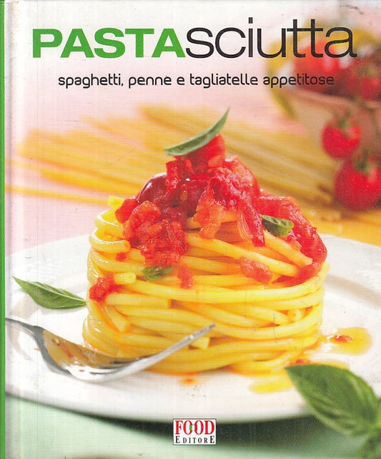 LK- PASTASCIUTTA SPAGHETTI PENNE E TAGLIATELLE APPETITOSE- FOOD--- 2007- C- KXS3