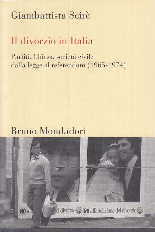 LS- DIVORZIO IN ITALIA PARTITI CHIESA SOCIETA'-- MONDAODRI --- 2007 - B - ZTS635