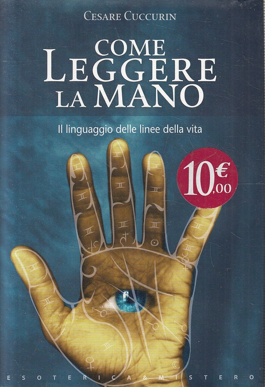 COME LEGGERE LA MANO - CUCCURIN - KEYBOOK ESOTERICA MISTERO - CS - JXS133