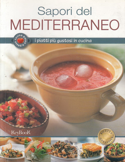 LK- SAPORI DEL MEDITERRANEO -- KEYBOOK - CUCINA PASSO A PASSO-- 2009 - B - ZFS27
