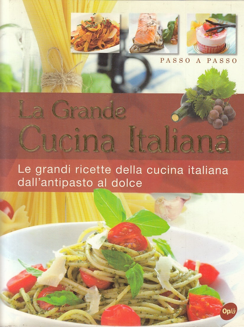 LK- LA GRANDE CUCINA ITALIANA PASSO A PASSO -- OPLA' -- 2011- CS- YFS247