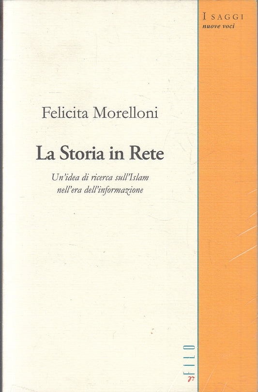 LS- LA STORIA IN RETE- FELICITA MORELLONI- IL FILO- NUOVE VOCI-- 2008- B- YFS160