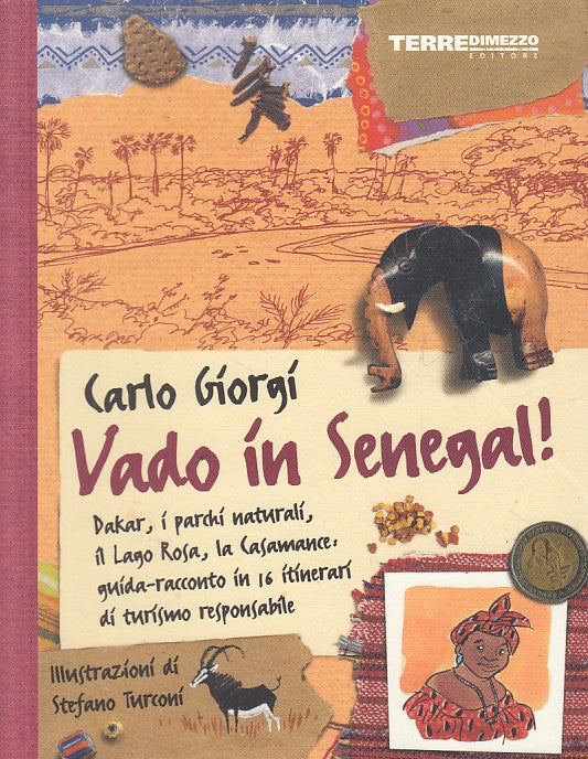 LV- VADO IN SENEGAL GUIDA RACCONTO - GIORGI- TERRE SI MEZZO--- 2008 - B - YFS253