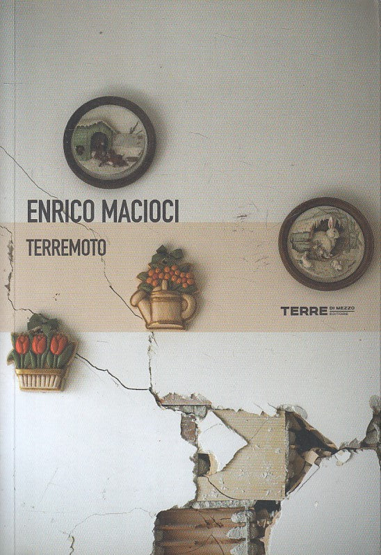 LN- TERREMOTO - ENRICO MACIOCI - TERRE DI MEZZO --- 2010 - B - ZFS208