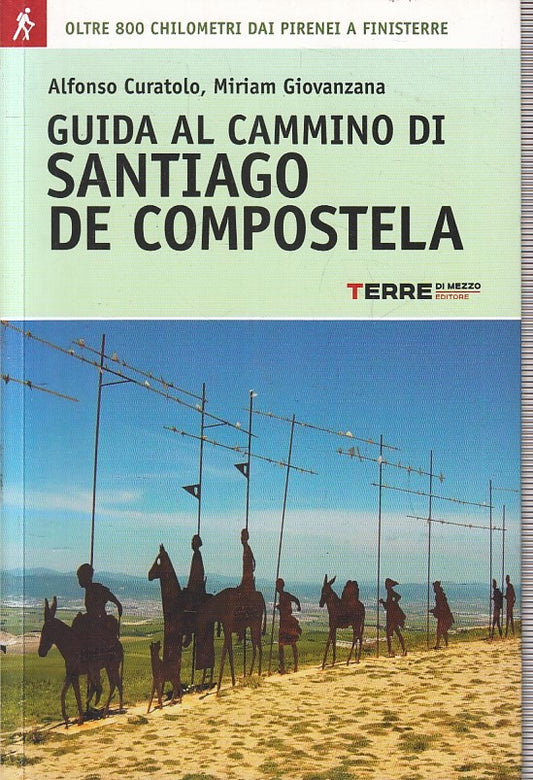 LV- GUIDA AL CAMMINO DI SANTIAGO DE COMPOSTELA - CURATOLO GIOVANANZA - B- YFS402
