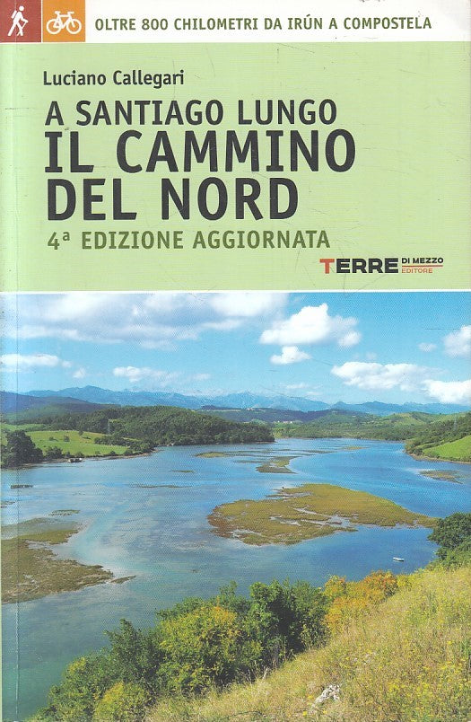 LV- A SANTIAGO LUNGO IL CAMMINO DEL NORD - CALLEGARI - TERRE DI MEZZO- B- YFS413