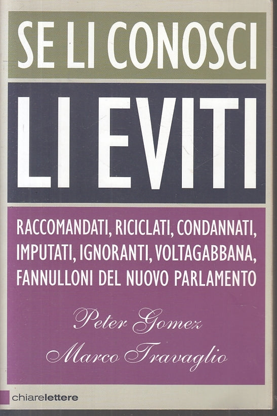 SE LI CONOSCI LI EVITI - GOMEZ TRAVAGLIO - CHIARELETTERE ---- B - JXS22