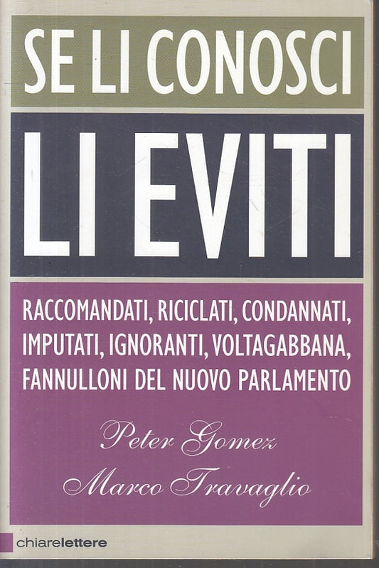 SE LI CONOSCI LI EVITI - GOMEZ TRAVAGLIO - CHIARELETTERE ---- B - JXS22