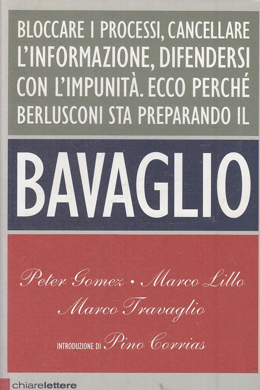 BAVAGLIO - PETER GOMEZ MARCO LILLO TRAVAGLIO - CHIARELETTERE - B - JXS10