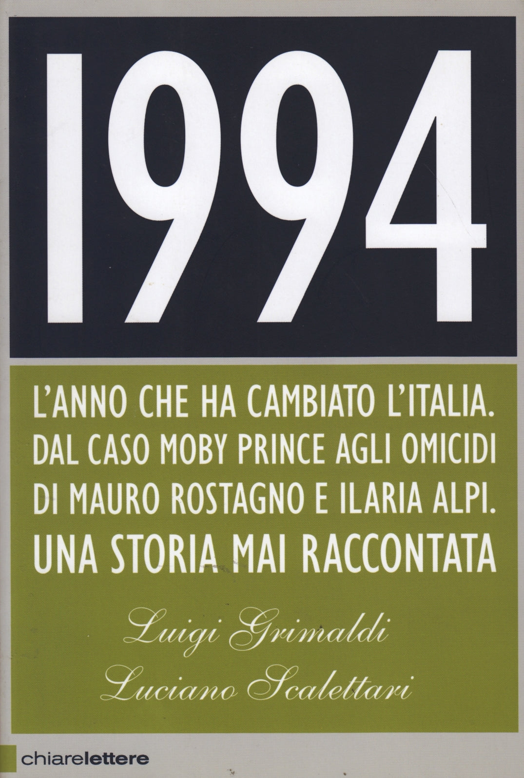 1994 L'anno che ha cambiato l'Italia- Grimaldi Scalettari- Chiarelettere- ZFS314