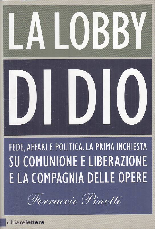 LS- LA LOBBY DI DIO - PINOTTI - CHIARELETTERE -- 1a ED. - 2010 - B - YTS325