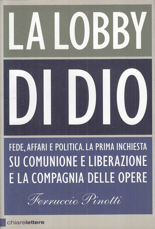 LS- LA LOBBY DI DIO - PINOTTI - CHIARELETTERE -- 1a ED. - 2010 - B - YTS325