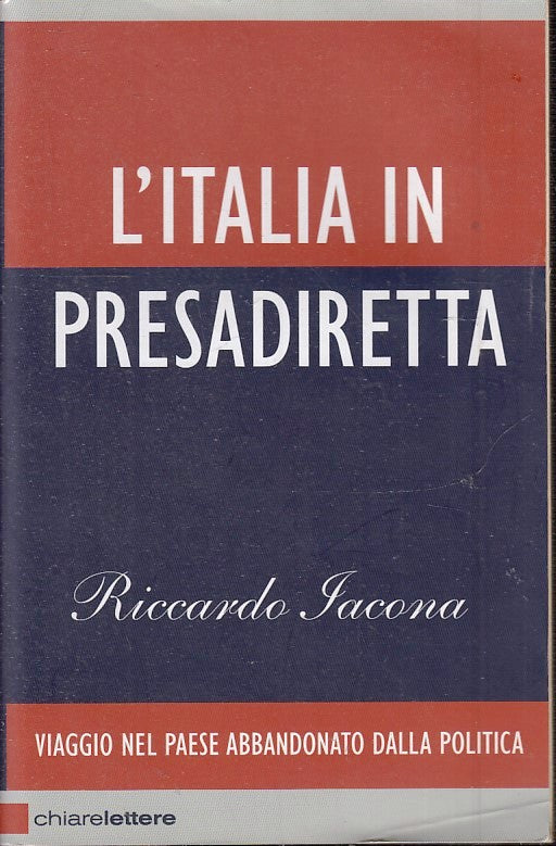 L'ITALIA IN PRESADIRETTA - RICCARDO JACONA - CHIARELETTERE - B - JXS49