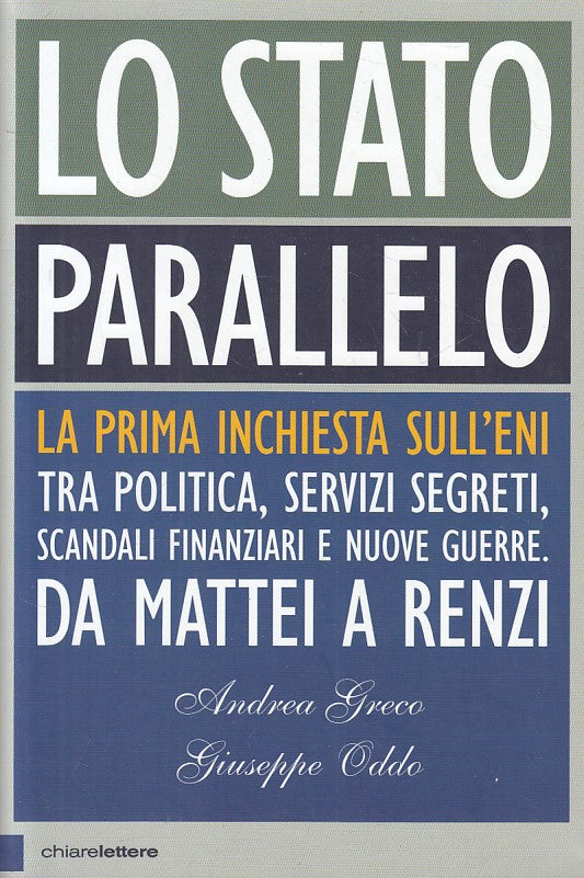 LS- STATO PARALLELO INCHIESTA ENI -- CHIARELETTERE -- 1a ED. - 2016 - B - YFS427