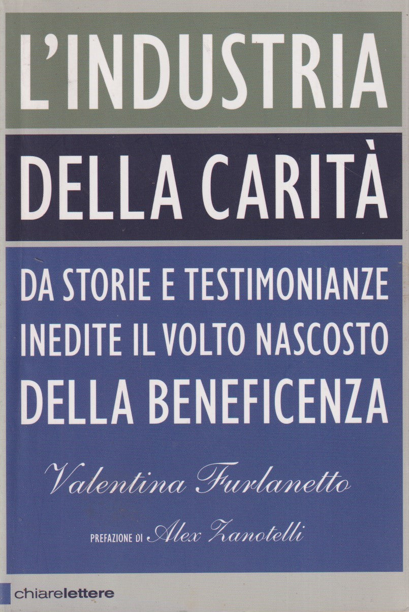 L'industria della carita' - Valentina Furlanetto - Chiarelettere - ZFS9