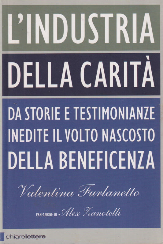 L'industria della carita' - Valentina Furlanetto - Chiarelettere - ZFS9