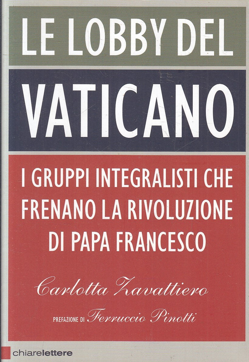 LS- LE LOBBY DEL VATICANO - CARLOTTA ZAVATTIERO- CHIARELETTERE--- 2013- B- YFS44