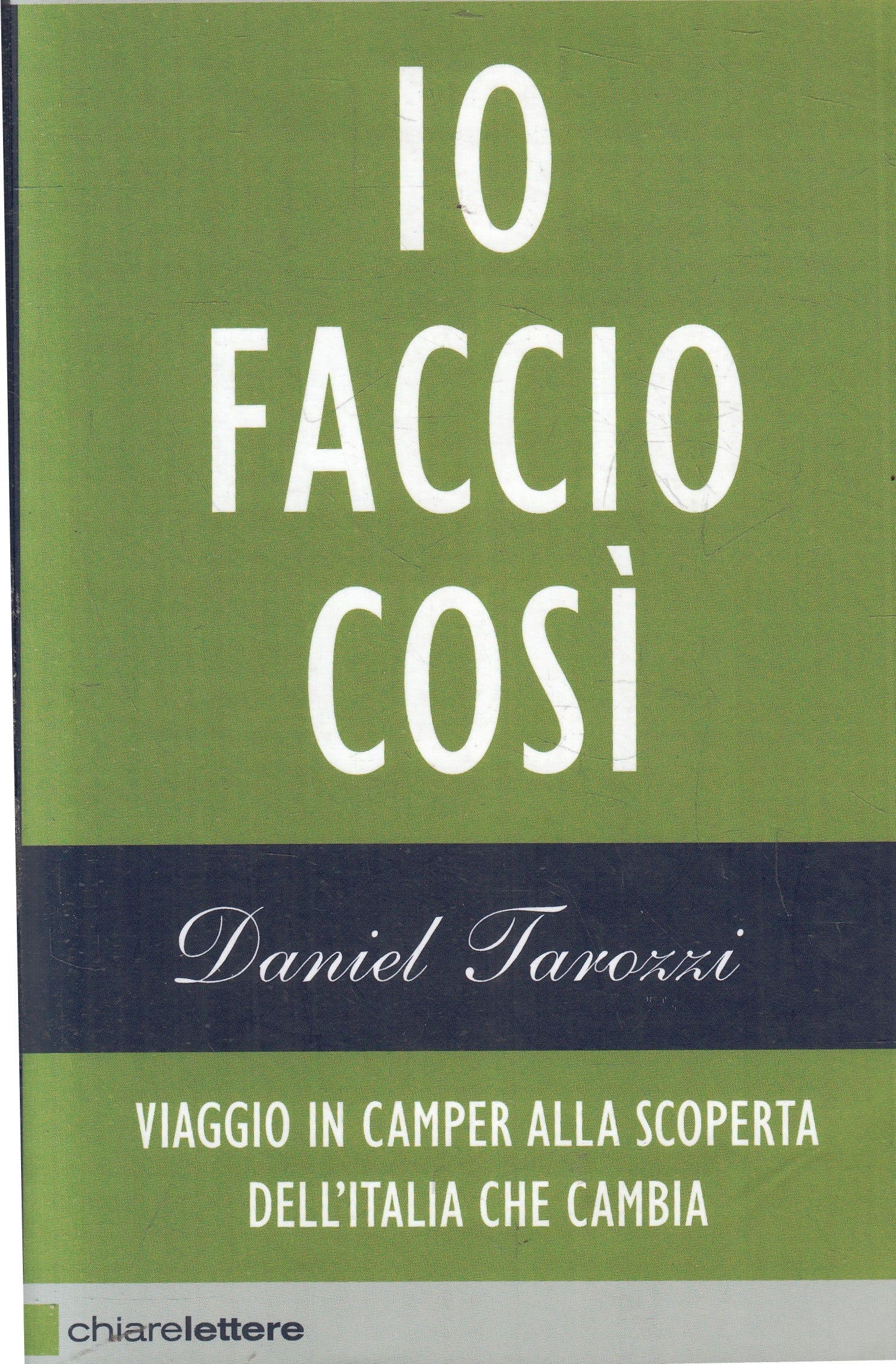 LZ- IO FACCIO COSI' VIAGGIO IN CAMPER- TAROZZI- CHIARELETTERE--- 2013- B- YFS961