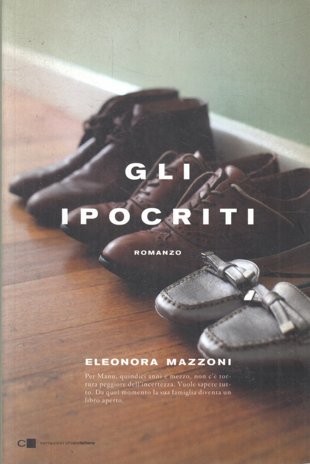 Gli ipocriti - Eleonora Mazzoni - Chiarelettere - 1a ed. - ZFS108