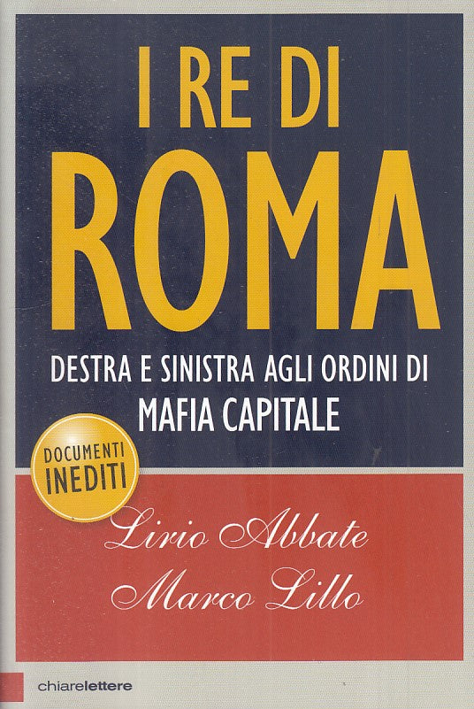 LS- I RE DI ROMA - ABBATE LILLO - CHIARELETTERE -- 1a ED. - 2015 - B - ZFS483