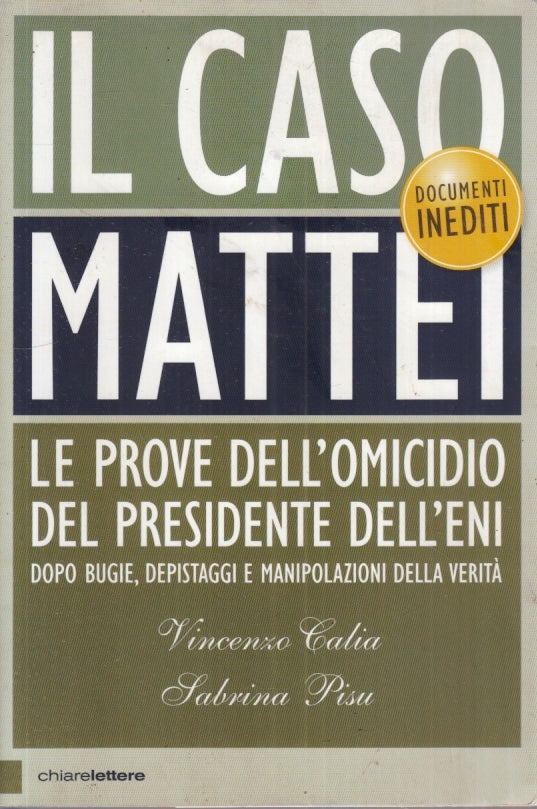LS- IL CASO MATTEI OMICIDIO ENI - CALIA PISU- CHIARELETTERE--- 2017- B- YFS494