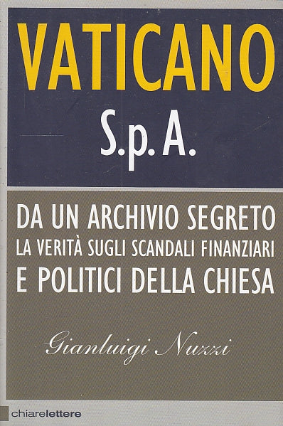 LS- VATICANO S.P.A. ARCHIVIO SEGRETO - NUZZI- CHIARELETTERE--- 2015- B- ZFS178