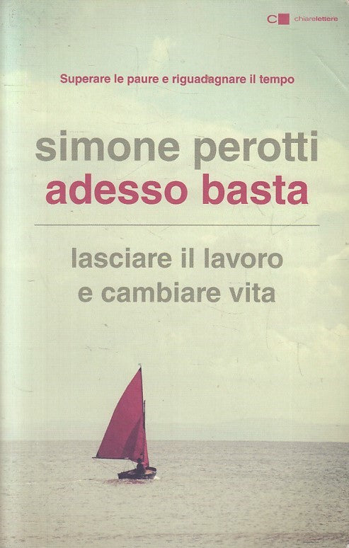LN2- ADESSO BASTA - SIMONE PEROTTI - CHIARELETTERE TASCABILI - B - JXS154